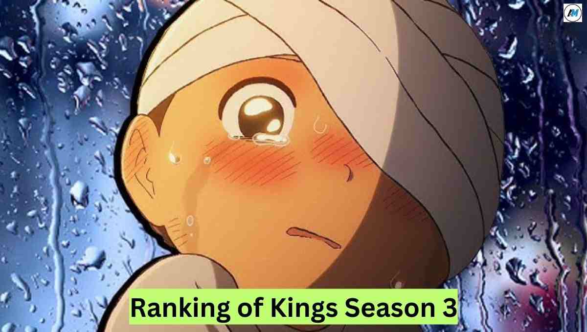 Ranking of Kings Season 3