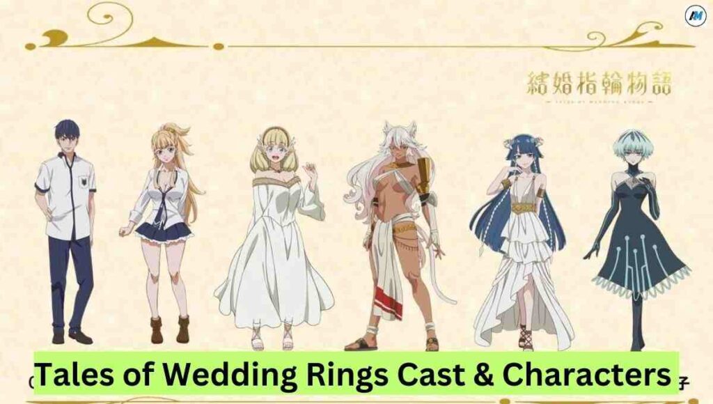 Tales of Wedding Rings Cast & Characters