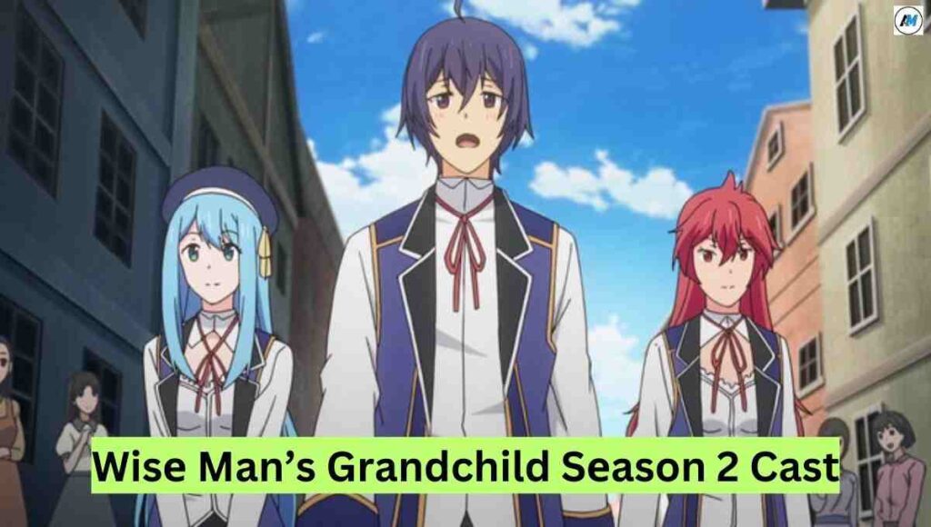 Wisе Man’s Grandchild Sеason 2 Cast