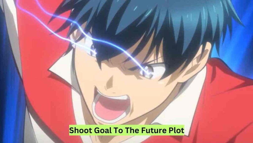 Shoot Goal To The Future Plot