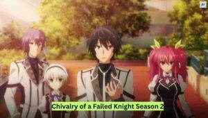 Chivalry of a Failed Knight Season 2